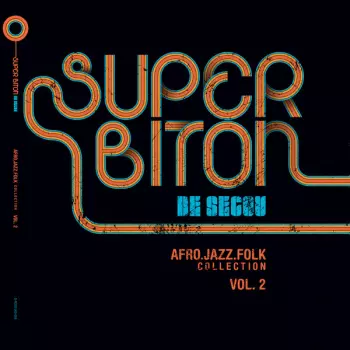 Super Biton De Ségou: Afro-Jazz-Folk Volume 2