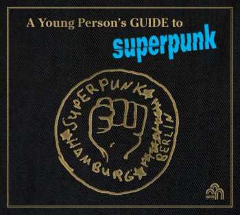 CD Superpunk: A Young Person's Guide To Superpunk 401041