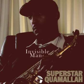 Album Superstar Quamallah: Invisible Man