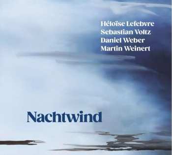 Album Héloïse Lefebvre: Nachtwind