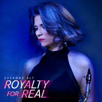 LP Susanne Alt: Royalty For Real 580944