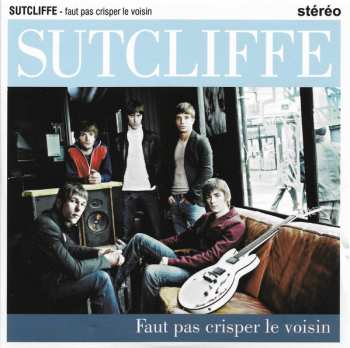 LP/CD Sutcliffe: Faut Pas Crisper Le Voisin 345946