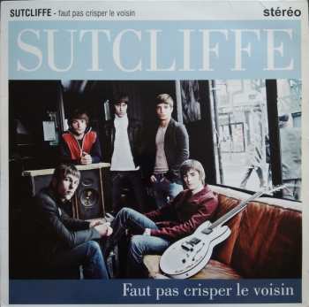 LP/CD Sutcliffe: Faut Pas Crisper Le Voisin 345946