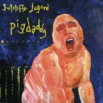 Sutcliffe Jügend: Pigdaddy