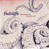 Album Sutcliffe: Mom, Where Are The Seahorses?