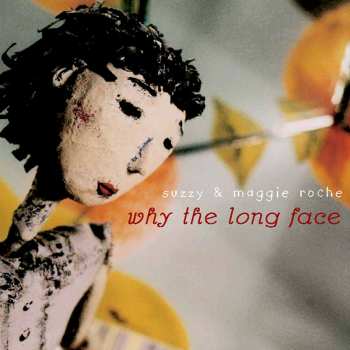 CD Suzzy Roche: Why The Long Face 554161