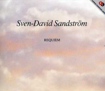 2CD Sven-David Sandström: Requiem: De Ur Alla Minnen Fallna 590831