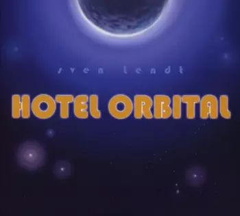 Sven Lendt: Hotel Orbital