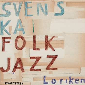 LP Svenska Folkjazzkvartetten: Loriken 642025