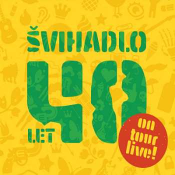 Švihadlo: 40 Let On Tour - Live!