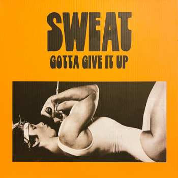 Album Sweat: Gotta Give It Up