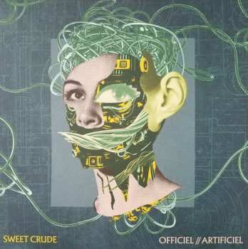 Album Sweet Crude: Officiel // Artificiel