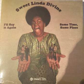 Album Sweet Linda Divine: I'll Say It Again / Same Time, Same Place