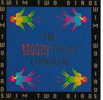 Album Swim Two Birds: The Bloody Thumb Cookbook