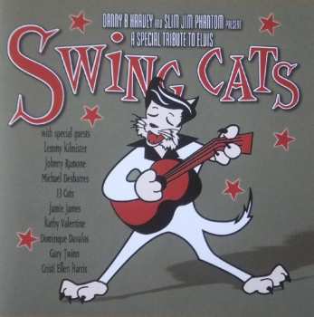 Swing Cats: Danny B Harvey And Slim Jim Phantom Present A Special Tribute To Elvis