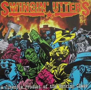 LP Swingin' Utters: A Juvenile Product Of The Working Class 132109