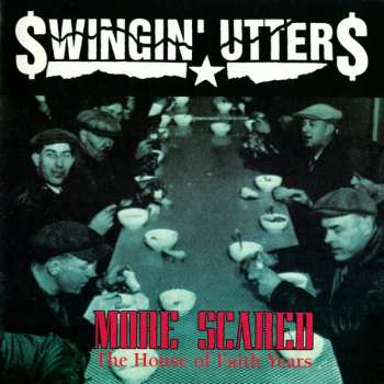 Swingin' Utters: More Scared