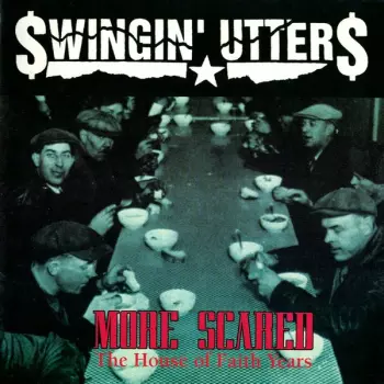 Swingin' Utters: More Scared