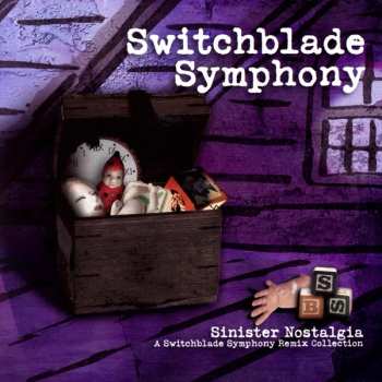 Album Switchblade Symphony: Sinister Nostalgia: A Switchblade Symphony Remix Collection