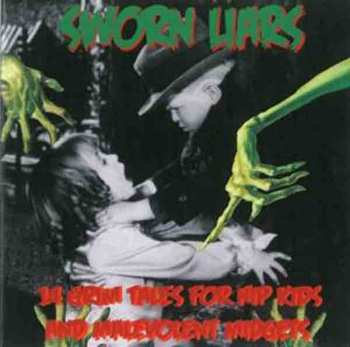 Album Sworn Liars: 14 Grim Fairy Tales For Hip Kids And Malevolent Midgets