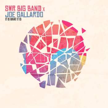 CD Swr Big Band & Joe Gallardo: It Is What It Is 630955