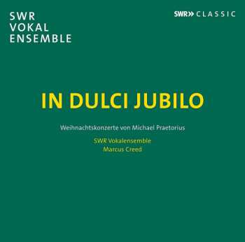 Album SWR Vokalensemble Stuttgart: Weihnachtskonzerte - "in Dulci Jubilo"