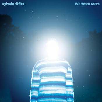 Album Sylvain Rifflet: We Want Stars