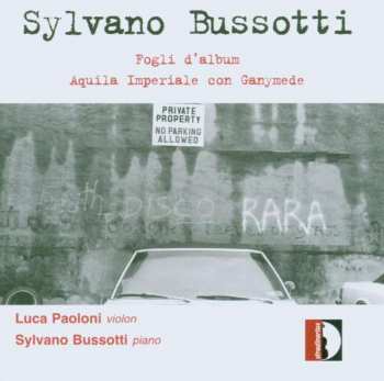 Album Sylvano Bussotti: Fogli D'Album / Aquila Imperiale Con Ganymede