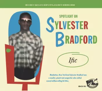 Various: Spotlight On Sylvester Bradford (Ific)