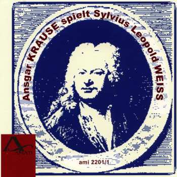 Album Sylvius Leopold Weiss: Ansgar Krause Spielt Silvius Leopold Weiss