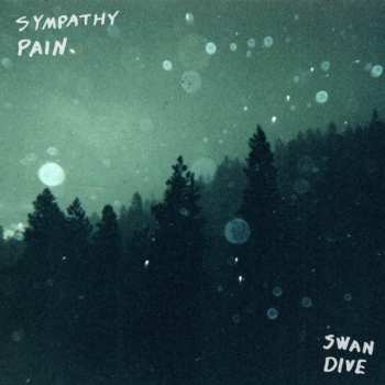 Album Sympathy Pain: Swan Dive