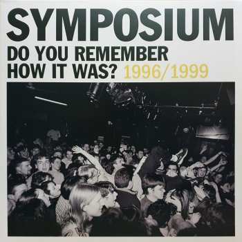 2LP Symposium: Do You Remember How It Was? 1996/1999 CLR 557532