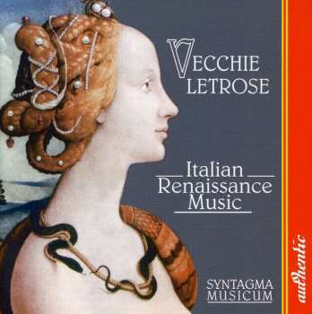 CD Syntagma Musicum: Vecchie Letrose - Italian Renaissance Musik Ayntagma Musicum 426555