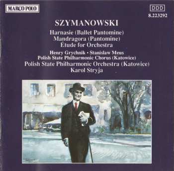 Album Karol Szymanowski: Harnasie • Mandragora • Étude