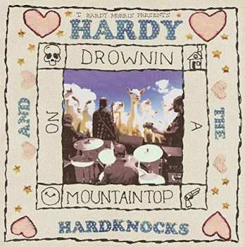 Album T. Hardy Morris: Drownin On A Mountaintop