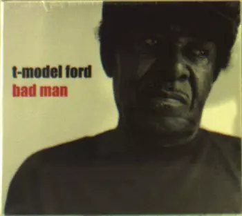 T-Model Ford: Bad Man