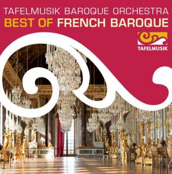 Album Tafelmusik Baroque Orchestra: Best Of French Baroque