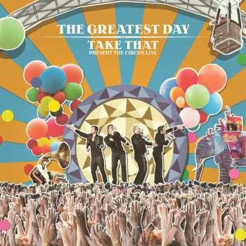 Album Take That: The Greatest Day - Take That Present The Circus Live