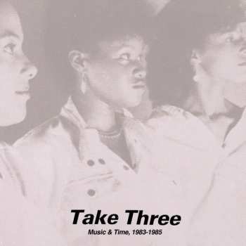 Take Three: Music & Times, 1983-1985