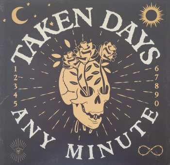 Album Taken Days: Any Minute