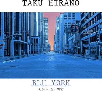 CD Taku Hirano: Blu York (Live In NYC) 648173