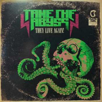 LP Tame The Abyss: They Live Again! CLR | LTD | NUM 641613