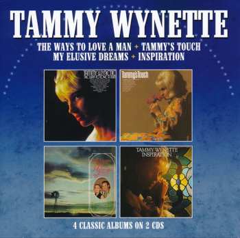 Album Tammy Wynette: The Ways To Love A Man + Tammy's Touch + My Elusive Dreams + Inspiration