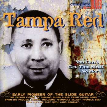 CD Tampa Red: You Can't Get That Stuff No More 563636