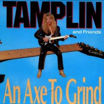 Ken Tamplin & Friends: An Axe To Grind