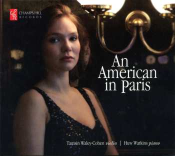 CD Tamsin Waley-Cohen: An American In Paris 627192