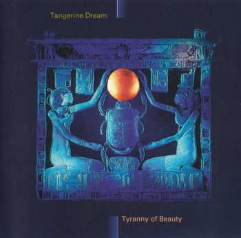 Album Tangerine Dream: Tyranny Of Beauty