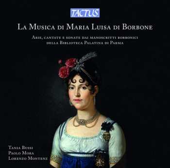 Album Tania Bussi: La Musica Di Maria Luisa Di Borbone