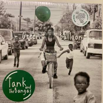 2LP Tank and the Bangas: Green Balloon 433673