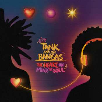 CD Tank and the Bangas: The Heart, The Mind, The Soul 647116